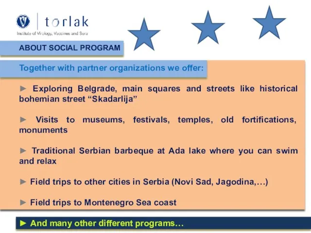 ABOUT SOCIAL PROGRAM Together with partner organizations we offer: ►