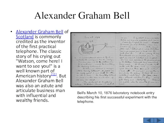 Alexander Graham Bell Alexander Graham Bell of Scotland is commonly credited as the