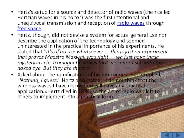 Hertz’s setup for a source and detector of radio waves (then called Hertzian