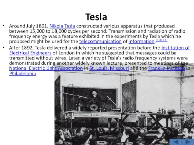 Tesla Around July 1891, Nikola Tesla constructed various apparatus that
