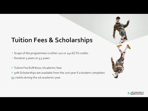 Tuition Fees & Scholarships Scope of the programmes is either