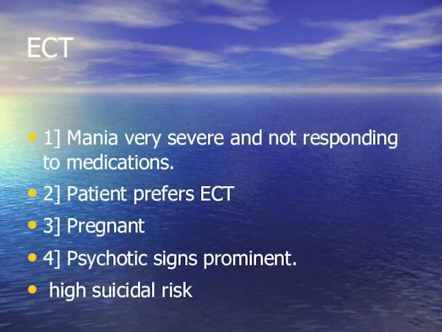 ECT 1] Mania very severe and not responding to medications.