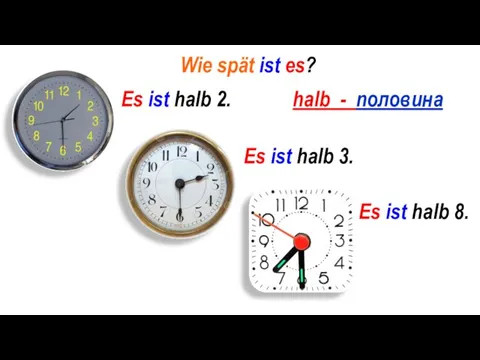 Wie spät ist es? Es ist halb 2. Es ist