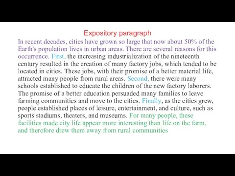 Expository paragraph In recent decades, cities have grown so large