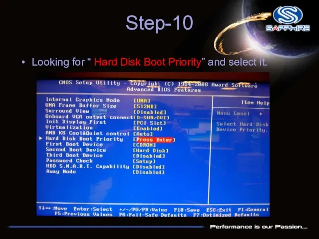 Step-10 Looking for “ Hard Disk Boot Priority” and select it.