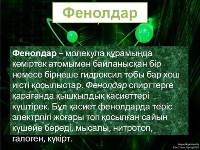 Фенолдар Фенолдар – молекула құрамында көміртек атомымен байланысқан бір немесе