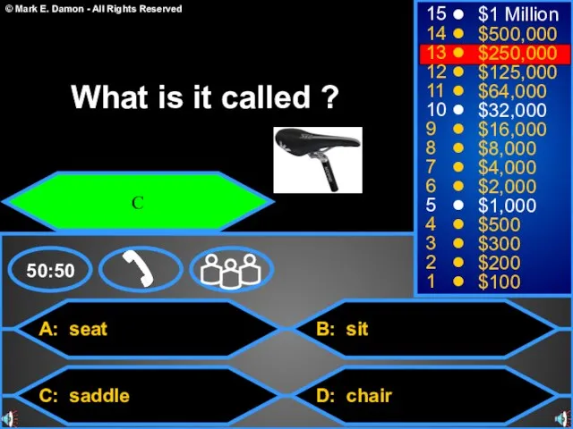 A: seat C: saddle B: sit D: chair 50:50 15