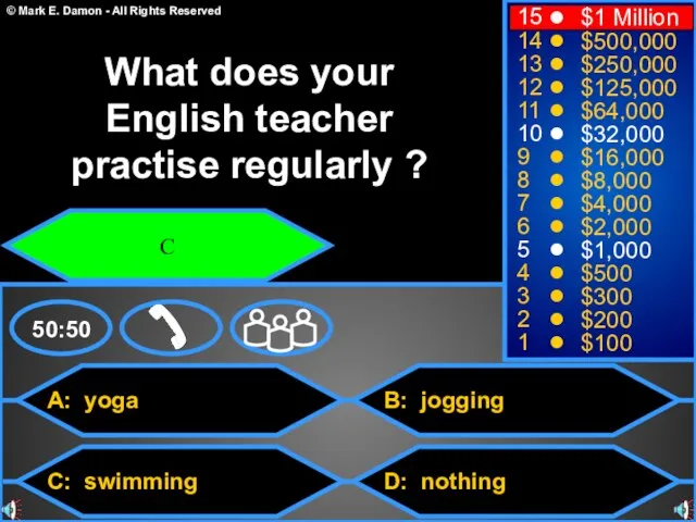 A: yoga C: swimming B: jogging D: nothing 50:50 15