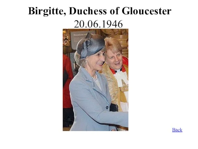 Birgitte, Duchess of Gloucester 20.06.1946 Back