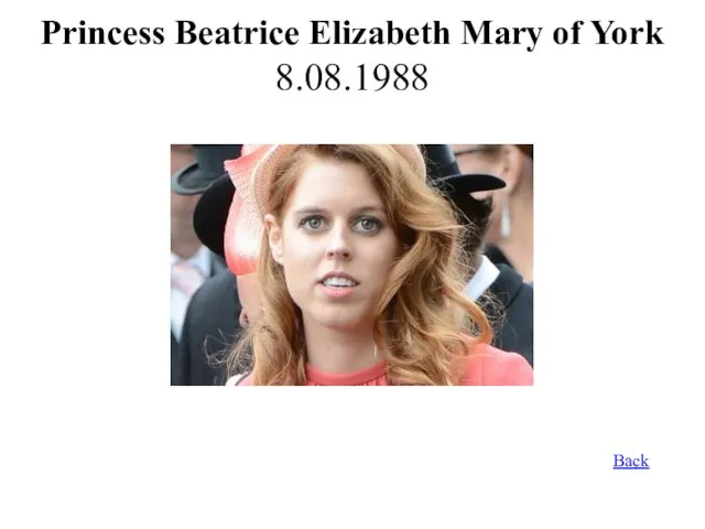 Princess Beatrice Elizabeth Mary of York 8.08.1988 Back