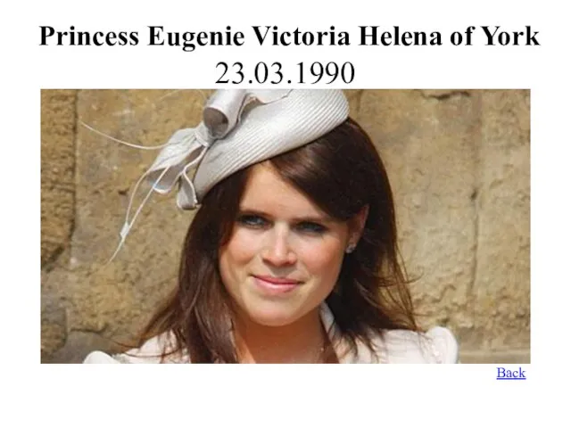 Princess Eugenie Victoria Helena of York 23.03.1990 Back
