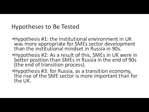 Hypotheses to Be Tested Hypothesis #1: the institutional environment in