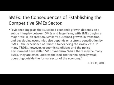 SMEs: the Consequences of Establishing the Competitive SMEs Sector. “evidence