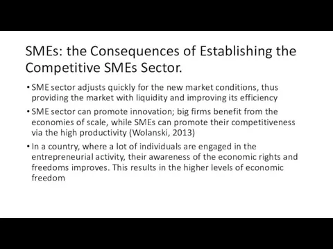 SMEs: the Consequences of Establishing the Competitive SMEs Sector. SME