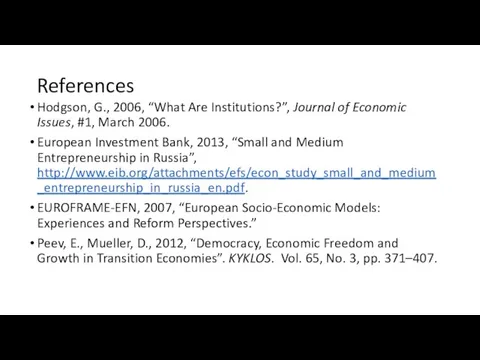 References Hodgson, G., 2006, “What Are Institutions?”, Journal of Economic