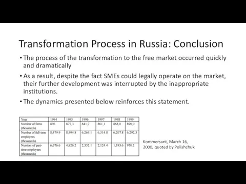 Transformation Process in Russia: Conclusion The process of the transformation