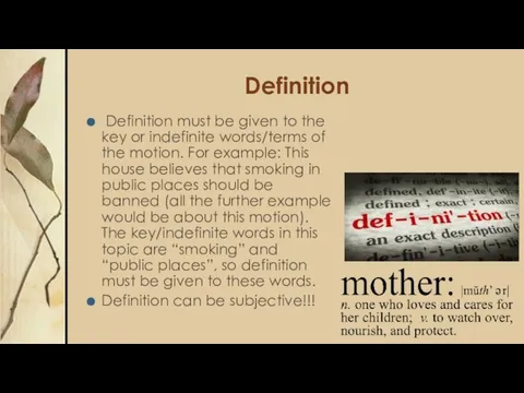 Definition Definition must be given to the key or indefinite words/terms of the
