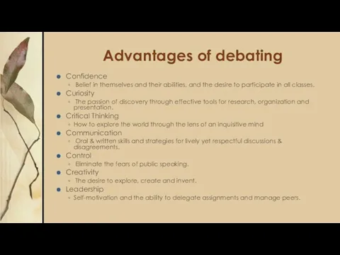 Advantages of debating Confidence Belief in themselves and their abilities, and the desire