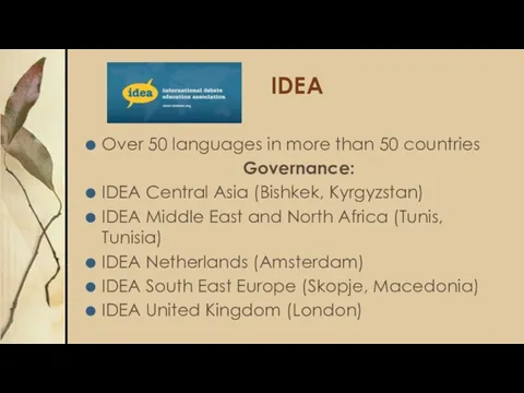 IDEA Over 50 languages in more than 50 countries Governance: IDEA Central Asia