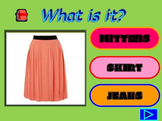 MITTENS SKIRT JEANS What is it?