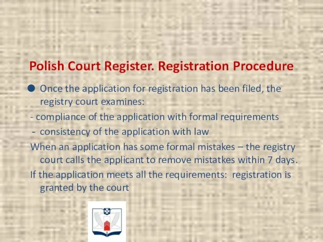 Polish Court Register. Registration Procedure Once the application for registration