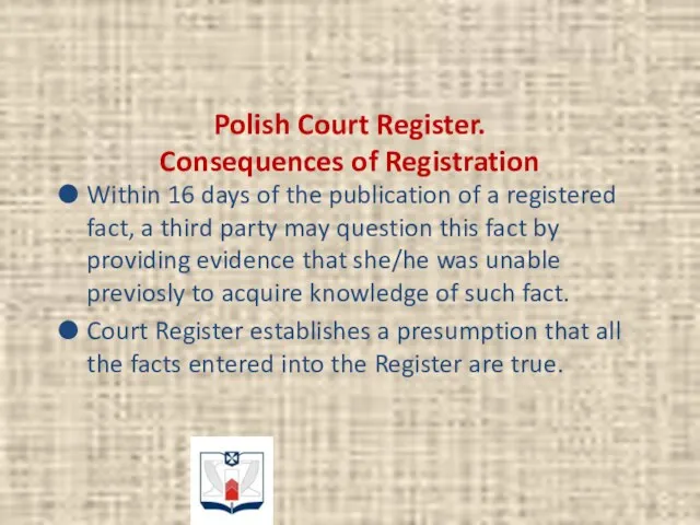 Polish Court Register. Consequences of Registration Within 16 days of