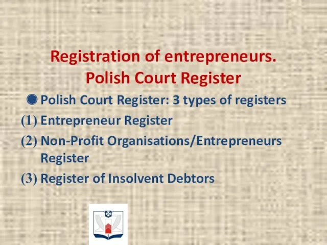 Registration of entrepreneurs. Polish Court Register Polish Court Register: 3