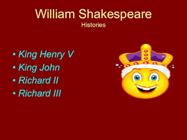 William Shakespeare Histories King Henry V King John Richard II Richard III