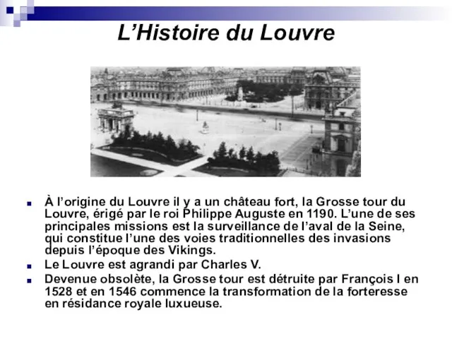 L’Histoire du Louvre À l’origine du Louvre il y a