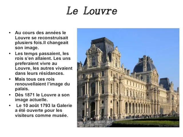 Le Louvre Au cours des années le Louvre se reconstruisait