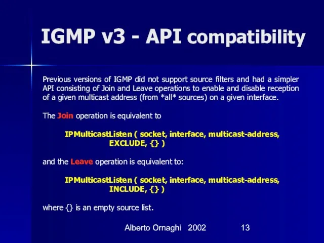 Alberto Ornaghi 2002 IGMP v3 - API compatibility Previous versions