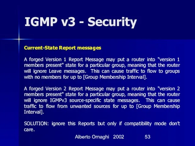 Alberto Ornaghi 2002 IGMP v3 - Security Current-State Report messages