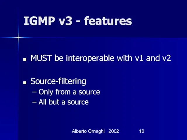 Alberto Ornaghi 2002 IGMP v3 - features MUST be interoperable