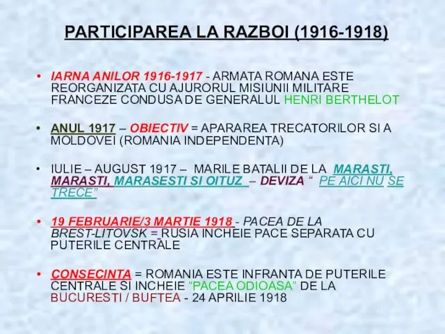 PARTICIPAREA LA RAZBOI (1916-1918) IARNA ANILOR 1916-1917 - ARMATA ROMANA ESTE REORGANIZATA CU