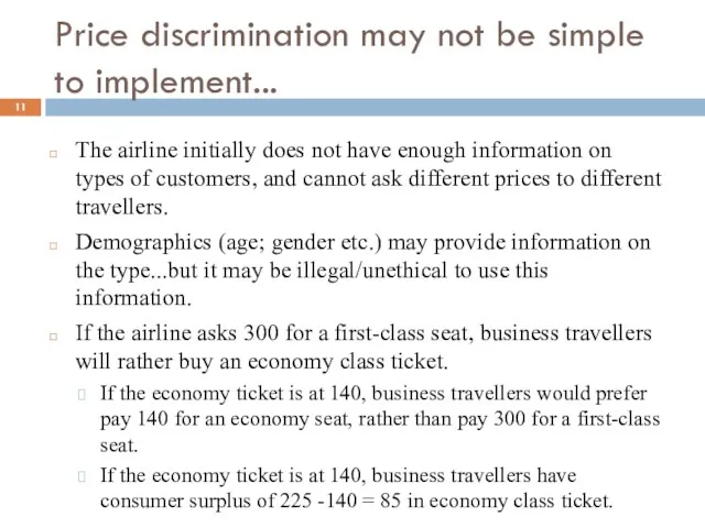 Price discrimination may not be simple to implement... The airline