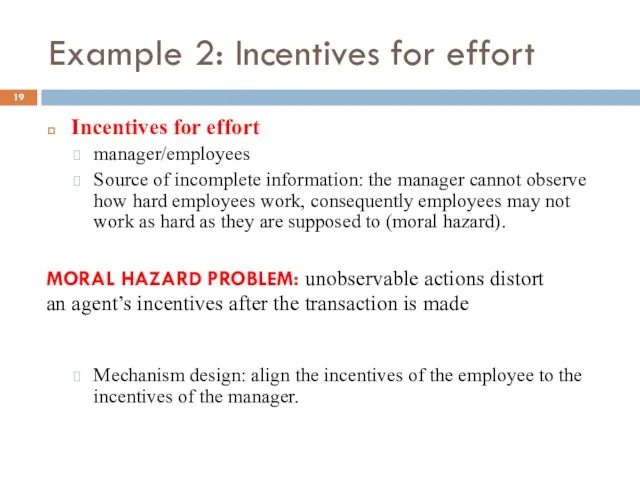 Example 2: Incentives for effort Incentives for effort manager/employees Source