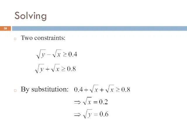 Solving Two constraints: By substitution: