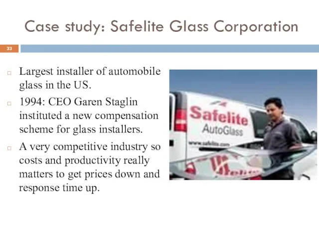 Case study: Safelite Glass Corporation Largest installer of automobile glass