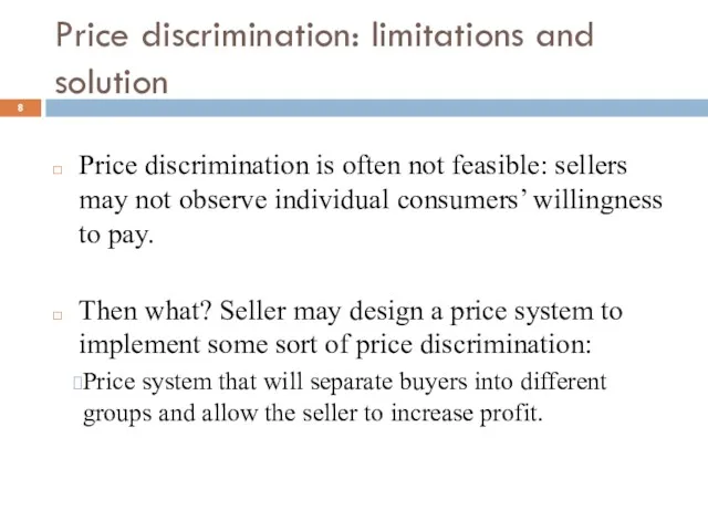 Price discrimination: limitations and solution Price discrimination is often not
