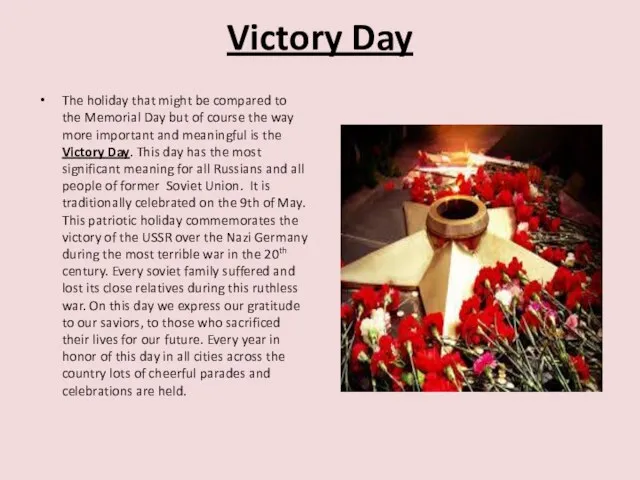 Victory Day The holiday that might be compared to the