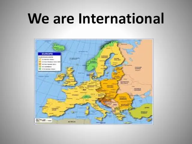 We are International