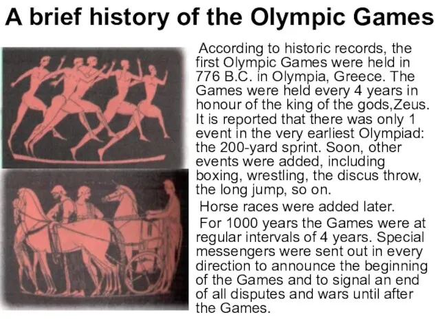 A brief history of the Olympic Games According to historic