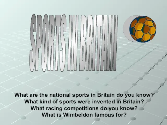 SPORTS IN BRITAIN What are the national sports in Britain