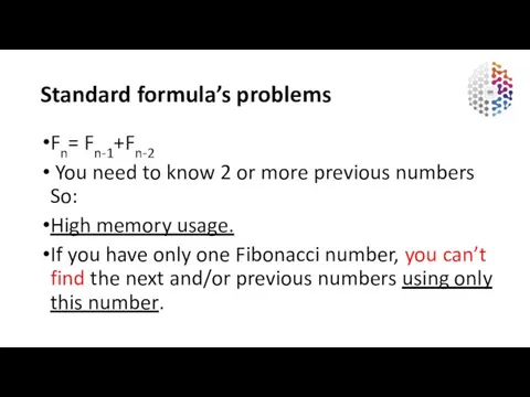 Standard formula’s problems Fn= Fn-1+Fn-2 You need to know 2