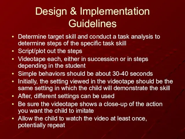 Design & Implementation Guidelines Determine target skill and conduct a