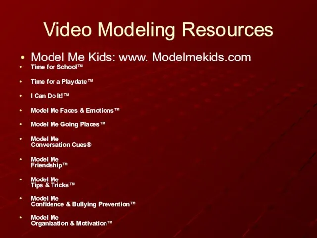 Video Modeling Resources Model Me Kids: www. Modelmekids.com Time for