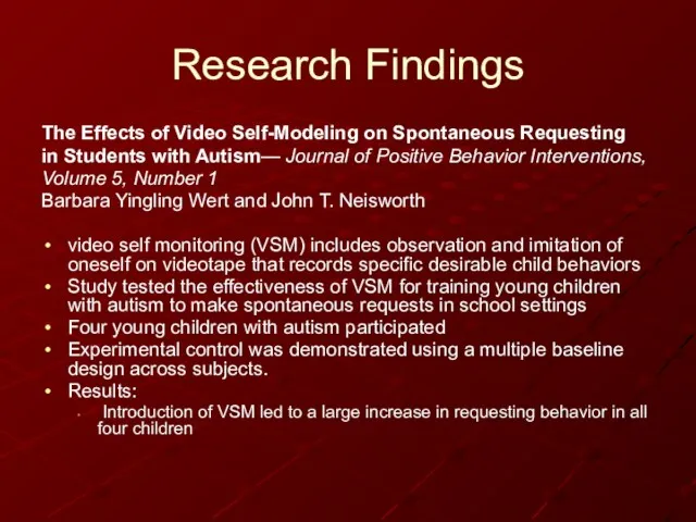 Research Findings The Effects of Video Self-Modeling on Spontaneous Requesting