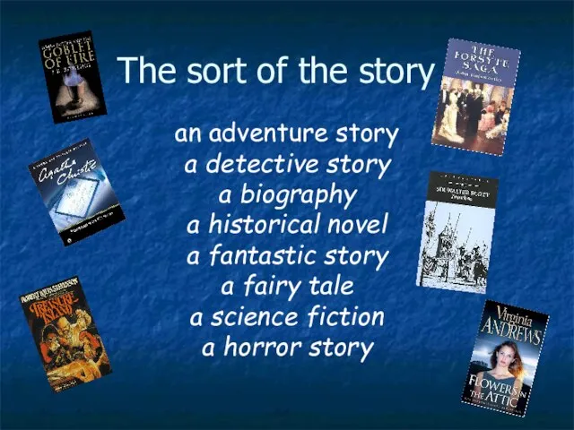 an adventure story a detective story a biography a historical