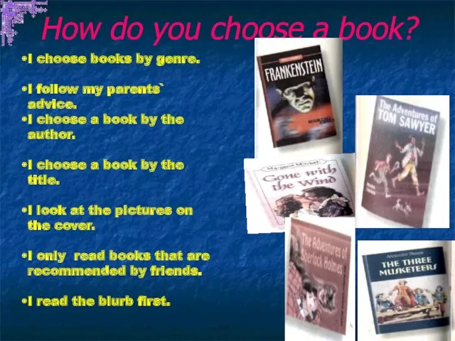 How do you choose a book? I choose books by