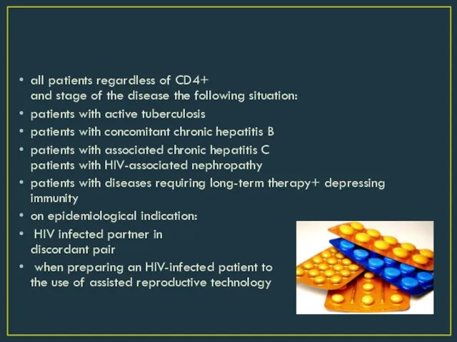 all patients regardless of CD4+ and stage of the disease the following situation: